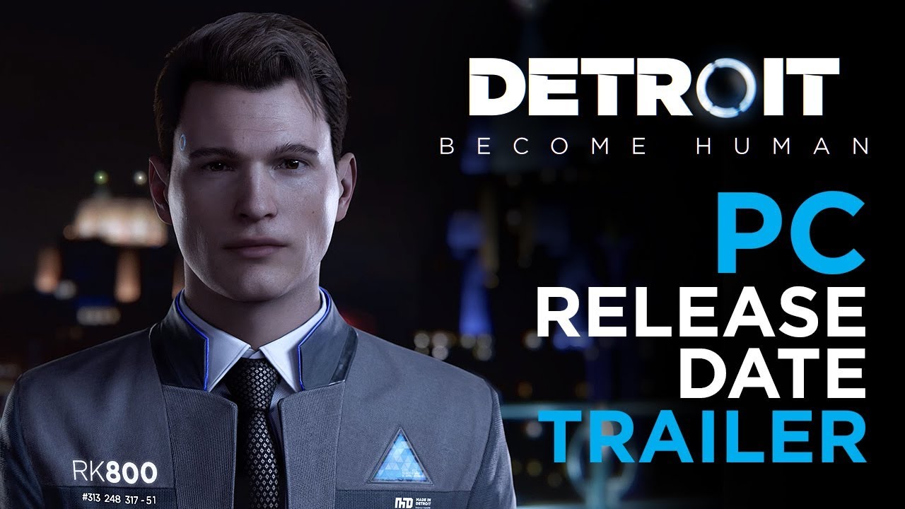 Detroit: Become Human – Trailer de Lançamento para PC