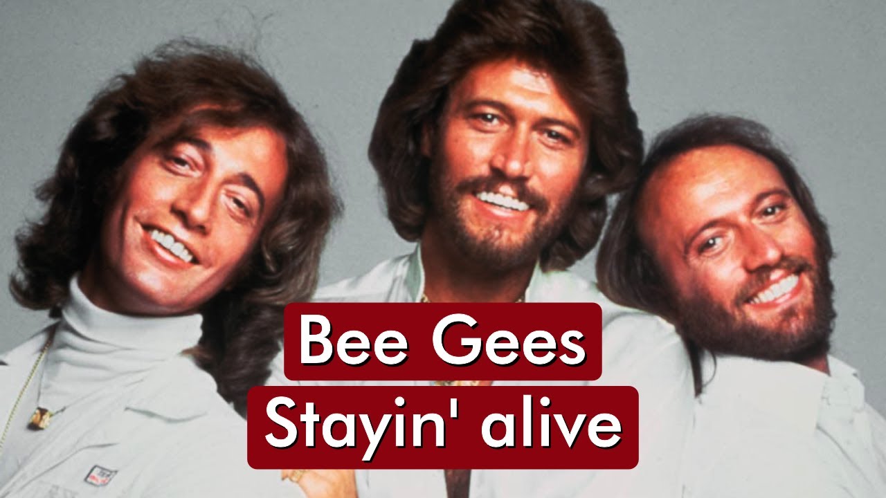Bee Gees – Stayin’ Alive