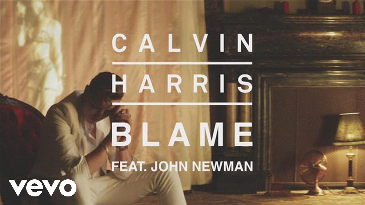 Calvin Harris – Blame ft. John Newman