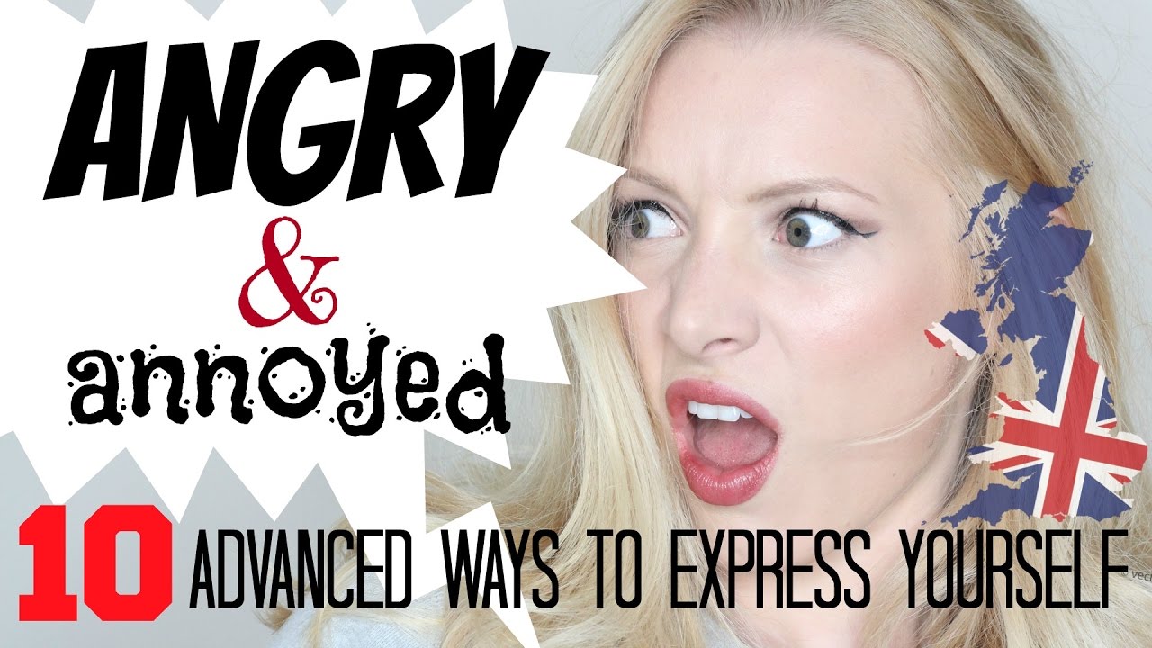 10 Maneiras Avançadas De Dizer Angry Ou Annoyed | Vocabulário Avançado De Inglês*