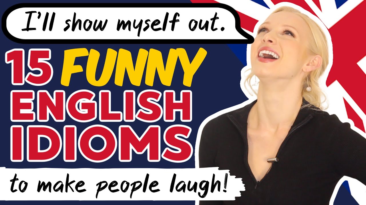15 Expressões Idiomáticas Engraçadas Em Inglês (Faça As Pessoas Rirem!)