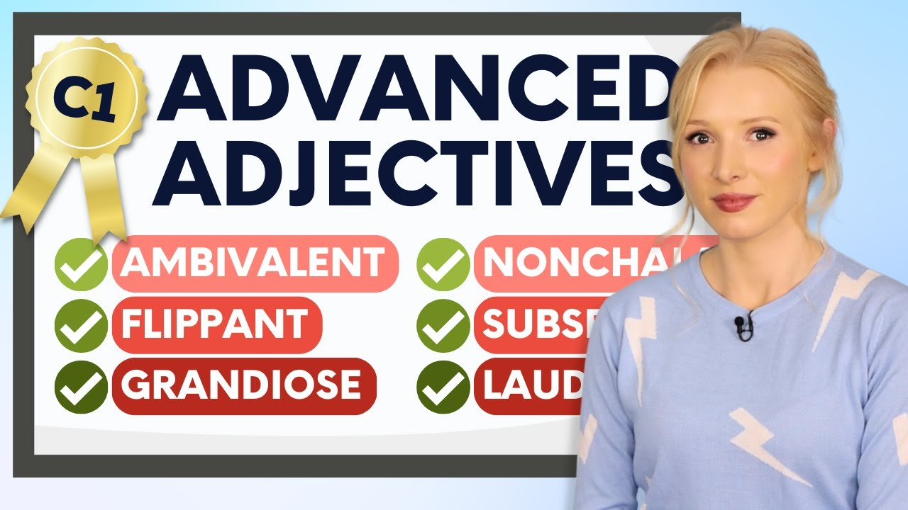 Adjetivos avançados C1 para enriquecer e desenvolver seu vocabulário em inglês