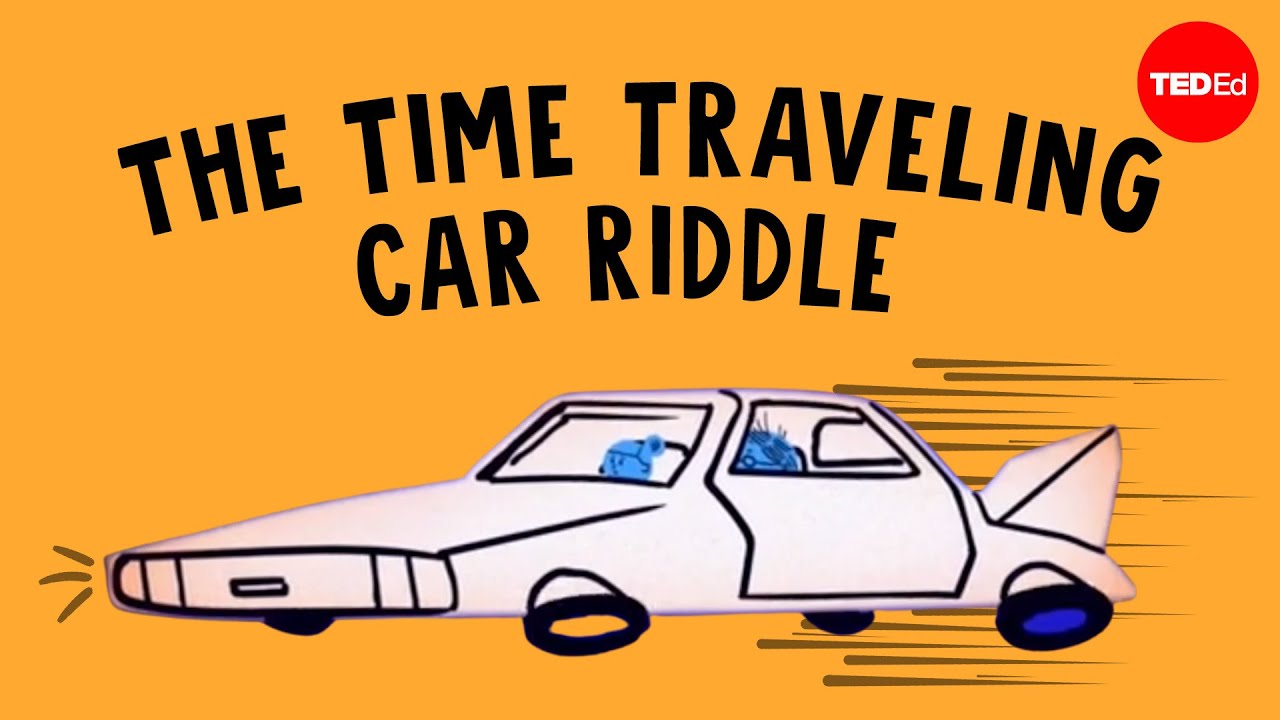 Você Consegue Resolver O Enigma Do Carro Que Viaja No Tempo? – Dan Finkel