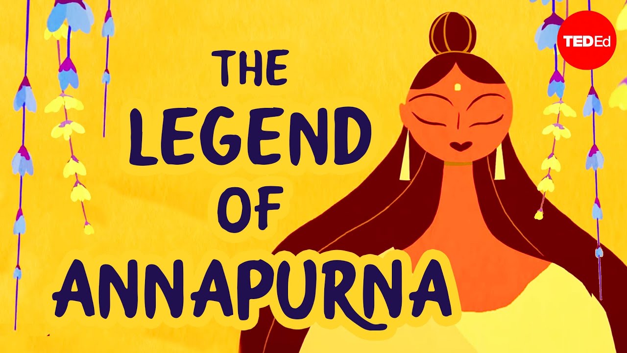 A Lenda De Annapurna, Deusa Hindu Da Nutrição – Antara Raychaudhuri Iseult Gillespie