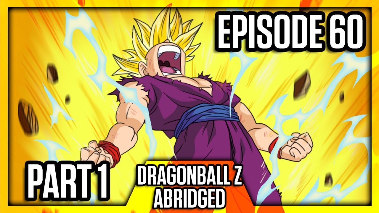 Dragon Ball Z (Abridged) – Episódio 60 – Parte 1