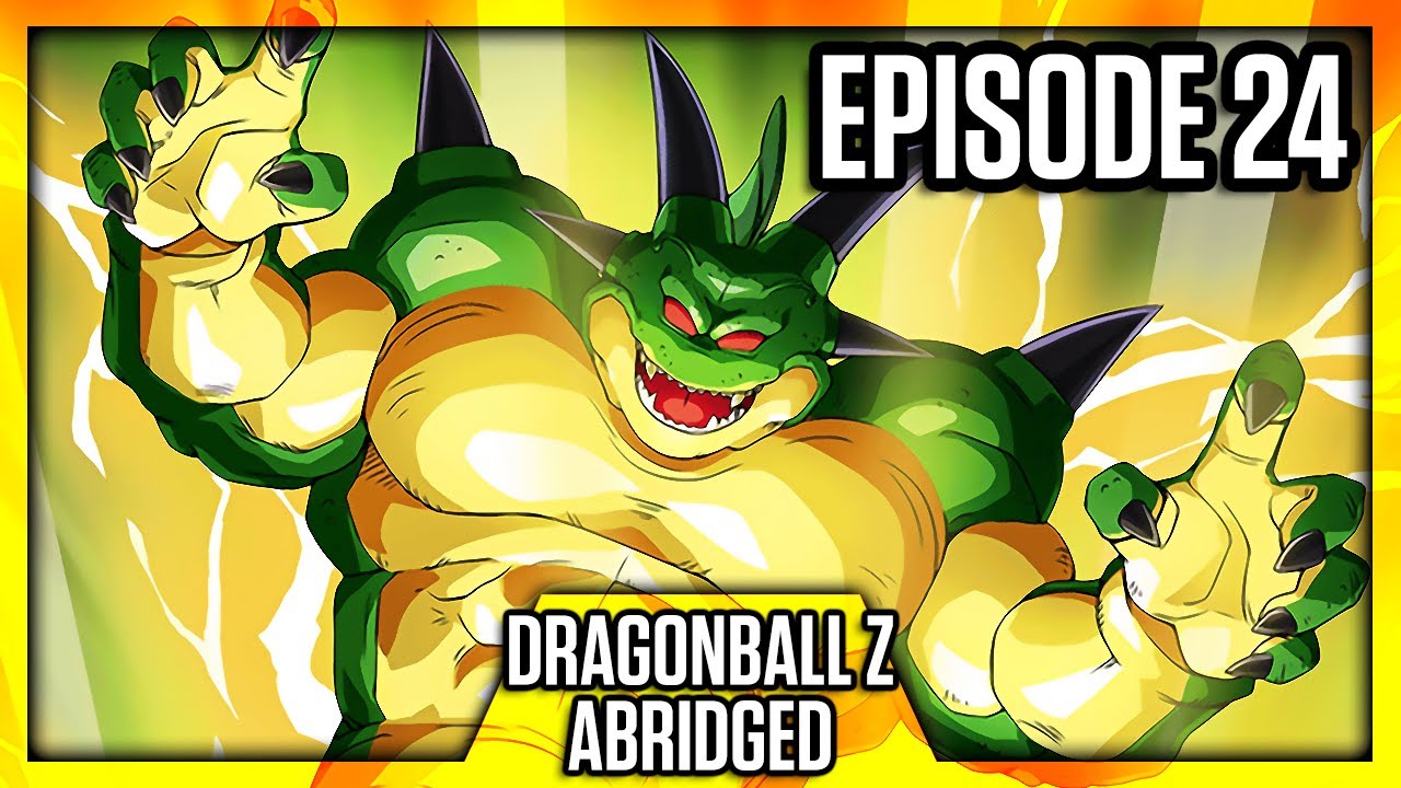 Dragonball Z (Abridged)  – Episódio 24