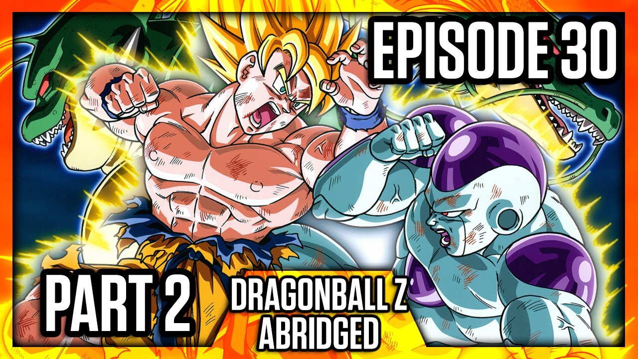 Dragonball Z (Abridged) – Episódio 30 Parte 2