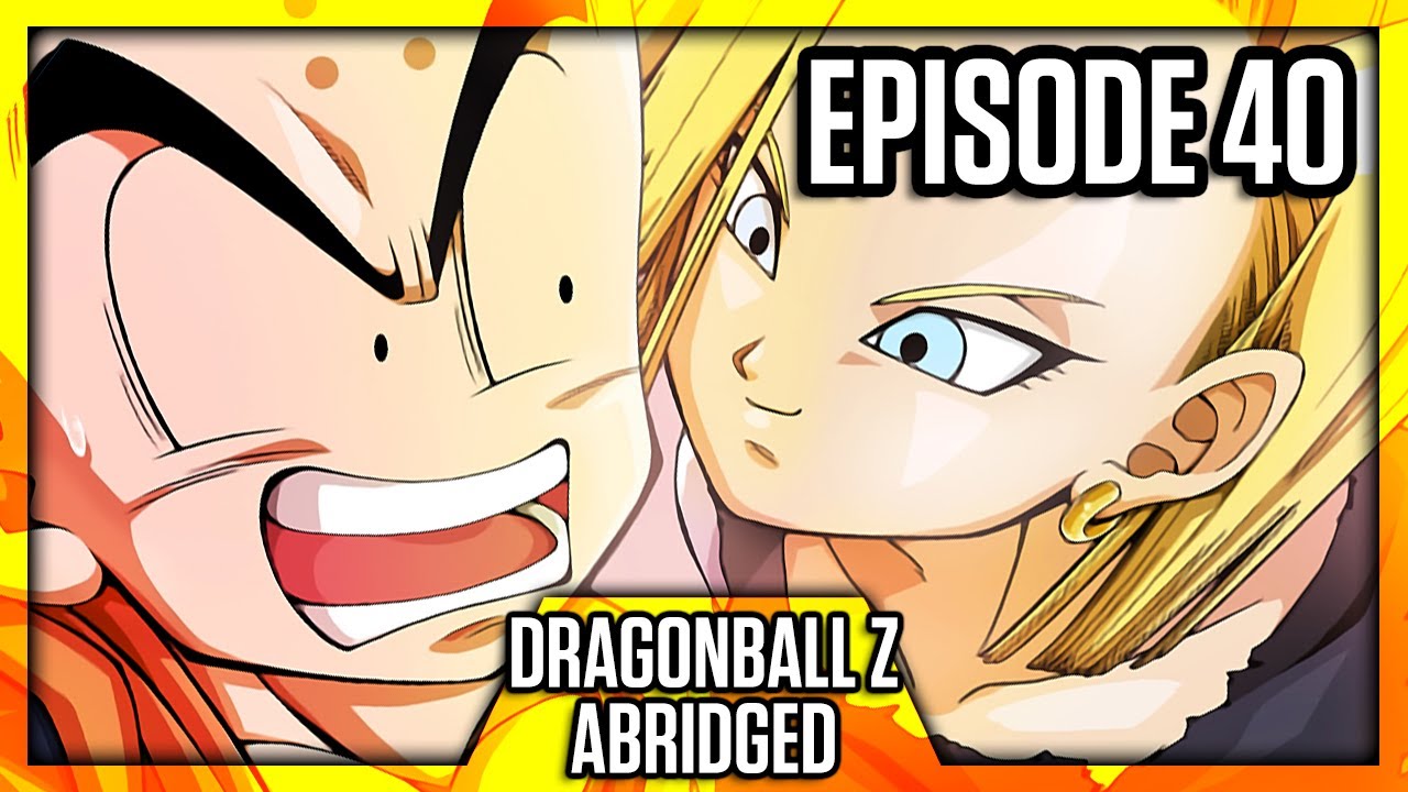 Dragonball Z (Abridged) – Episódio 40